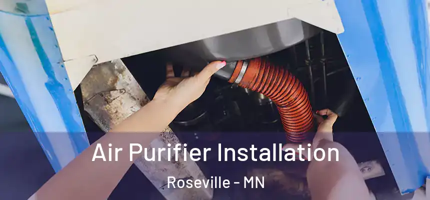 Air Purifier Installation Roseville - MN