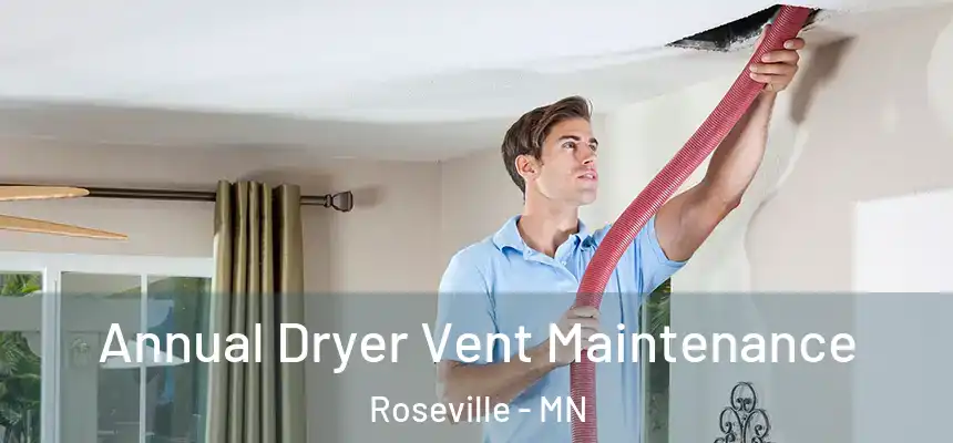  Annual Dryer Vent Maintenance Roseville - MN