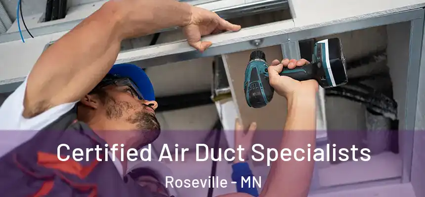 Certified Air Duct Specialists Roseville - MN