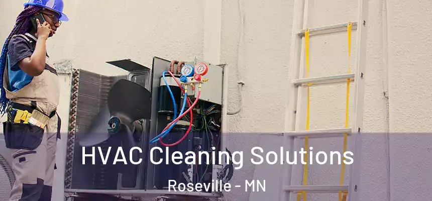  HVAC Cleaning Solutions Roseville - MN