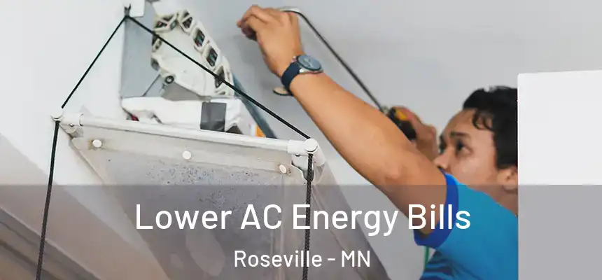  Lower AC Energy Bills Roseville - MN