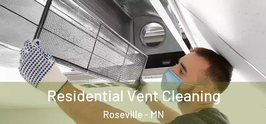 Residential Vent Cleaning Roseville - MN