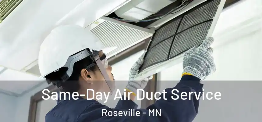  Same-Day Air Duct Service Roseville - MN