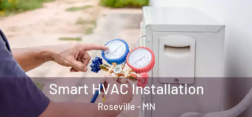 Smart HVAC Installation Roseville - MN
